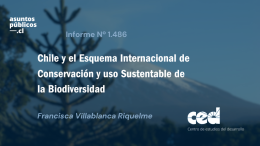 Chile y el Esquema Internacional de Conservación y uso Sustentable de la Biodiversidad