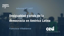 “Desigualdad y crisis de la democracia en América Latina”