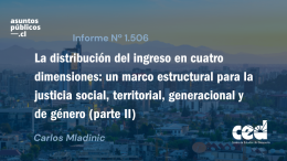 La distribución del ingreso en cuatro dimensiones: Un marco estructural para la justicia social, territorial, generacional y de género (Parte II)